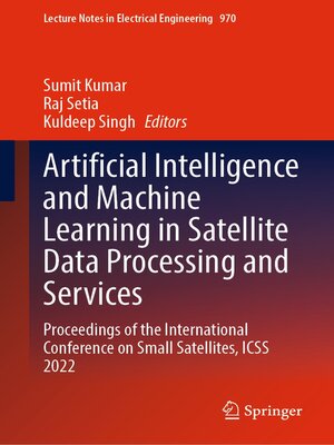 cover image of Artificial Intelligence and Machine Learning in Satellite Data Processing and Services